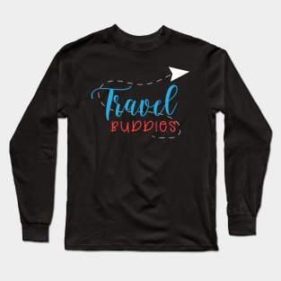 travel buddies Long Sleeve T-Shirt